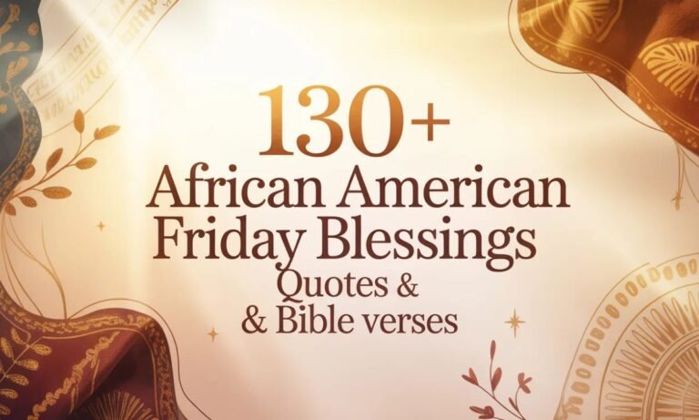 130+ African American Friday Blessings Quotes, Bible Verses