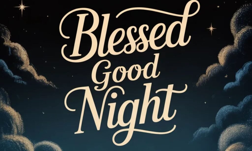 Blessed Good Night
