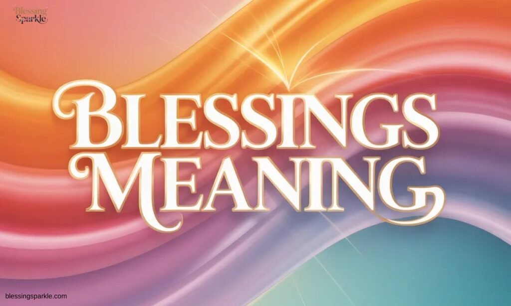 Blessings Meaning