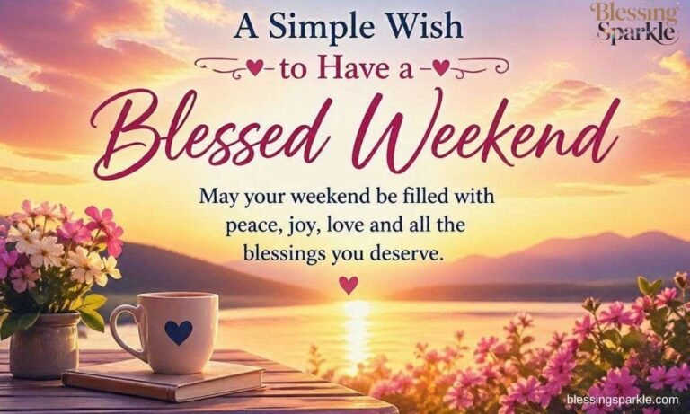 A-Simple-Wish-to-Have-a-Blessed-Weekend