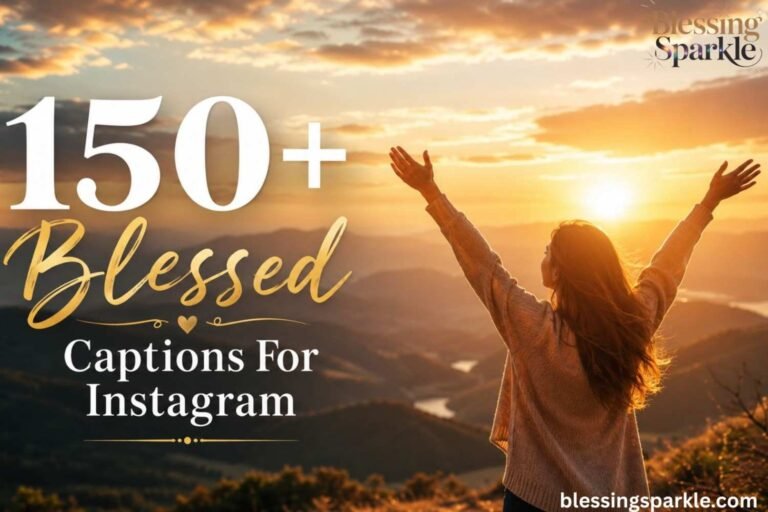🙏-150+-Blessed-Captions-For-Instagram-–-Gratitude,-Faith-&-Positive-Vibes